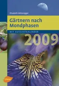 Gärtnern nach Mondphasen 2009