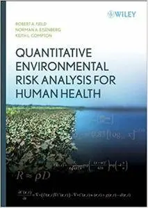 Quantitative Environmental Risk Analysis for Human Health (Repost)