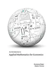 An Introduction to Applied Mathematics for Economics