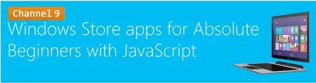 Windows Store apps for Absolute Beginners with JavaScript