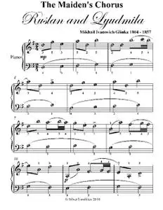 «Maiden’s Chorus Ruslan and Lyudmila Easy Piano Sheet Music» by Mikhail Ivanovich Glinka