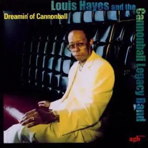 Louis Hayes And The Cannonball Legacy Band - Dreamin' Of Cannonball (2002)