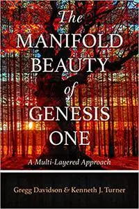 The Manifold Beauty of Genesis One: A Multi-Layered Approach