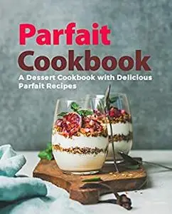 Parfait Cookbook