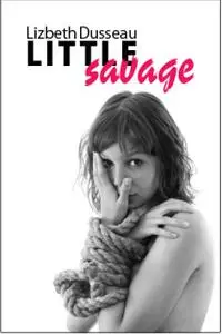 «Little Savage» by Lizbeth Dusseau