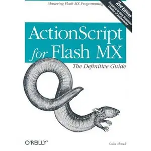 Colin Moock, ActionScript for Flash MX: The Definitive Guide (Repost) 