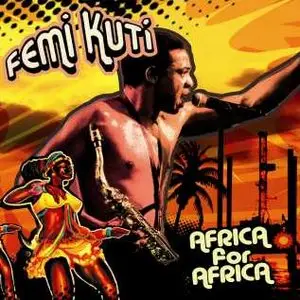 Femi Kuti - Africa for Africa