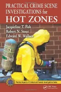 Practical Crime Scene Investigations for Hot Zones (repost)