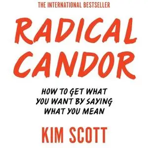 «Radical Candor» by Kim Scott