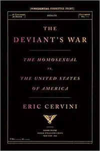 The Deviant's War: The Homosexual vs. The United States of America