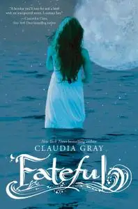 «Fateful» by Claudia Gray