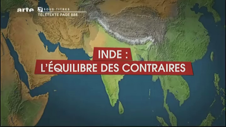 (Arte) Le dessous des cartes : Inde (1sur2), l'équilibre des contraires (2011)