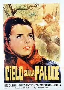 Cielo sulla palude / Heaven Over the Marshes (1949)