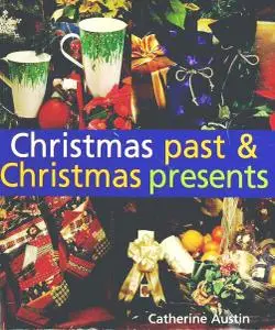 Christmas Past & Christmas Presents