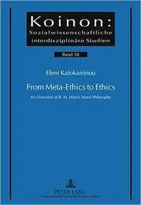 From Meta-Ethics to Ethics: An Overview of R. M. Hare's Moral Philosophy