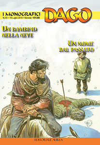 I Monografici Dago - Volume 43 - Un Bambino Sulla Neve - Un Nome Dal Passato