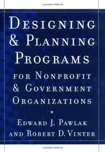 Designing and Planning Programs for Nonprofit and Government Organizations (repost)