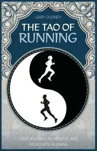 «The Tao of Running» by Gary Dudney