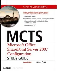 MCTS - Microsoft Office SharePoint Server 2007 Configuration Study Guide: Exam 70-630 (repost)