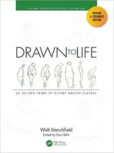 Drawn to Life: 20 Golden Years of Disney Master Classes: Volume 1: The Walt Stanchfield Lectures, 2nd Edition