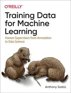 Training Data for Machine Learning: Human Supervision from Annotation to Data Science