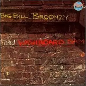 Big Bill Broonzy and Washboard Sam - Big Bill Broonzy (1953)