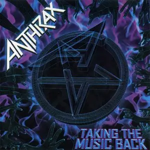 Anthrax - Taking The Music Back (2003) [Enhanced CD Single]