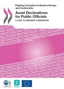 Asset Declarations for Public Officials: A Tool to Prevent Corruption