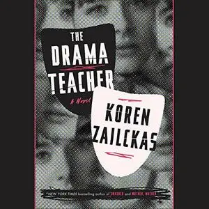 The Drama Teacher: A Novel [Audiobook]