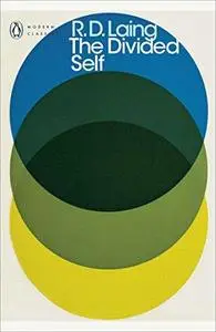 The divided self : an existential study in sanity and madness