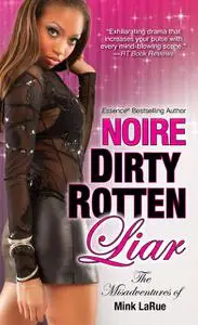 «Dirty Rotten Liar» by Noire