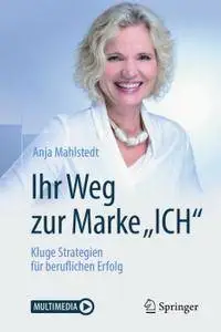 Ihr Weg zur Marke "ICH": Kluge Strategien für beruflichen Erfolg (Repost)