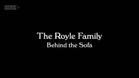 UKTV - Royle Family: Behind the Sofa (2010)