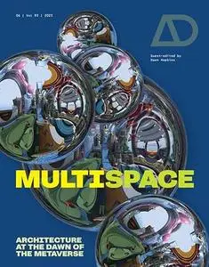 Multispace: Architecture at the Dawn of the Metaverse (Architectural Design)