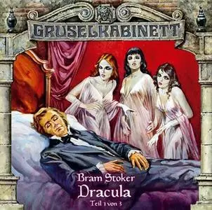 «Gruselkabinett - Folge 17: Dracula, Teil 1» by Bram Stoker
