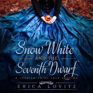 «Snow White and the Seventh Dwarf» by Erica Lovitz