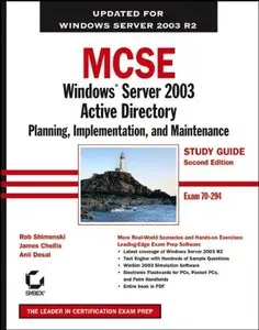 MCSE: Windows Server 2003 Active Directory Planning, Implementation, and Maintenance Study Guide by Robert Shimonski [Repost]