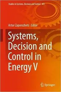 Systems, Decision and Control in Energy V