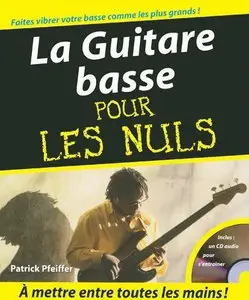 La Guitare basse pour les nuls (1CD audio) de Patrick Pfeiffer, Gisele Foucher et Claude Raimond (Repost)