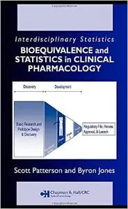 Bioequivalence and Statistics in Clinical Pharmacology (Chapman & Hall/CRC Biostatistics Series) by Byron Jones