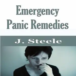 «Emergency Panic Remedies» by J.Steele