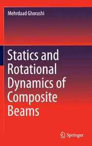 Statics and Rotational Dynamics of Composite Beams