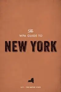 The WPA Guide to New York: The Empire State