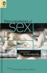 Philosophies of Sex: Critical Essays on The Hermaphrodite