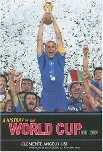 A History of the World Cup: 1930-2006 (Repost)