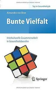 Bunte Vielfalt - Interkulturelle Zusammenarbeit in Gesundheitsberufen (Repost)