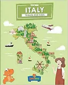 Italy: Travel for kids: The fun way to discover Italy (Travel Guide For Kids)