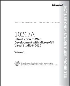 Introduction to Web Development with Microsoft Visual Studio 2010. Trainer HandBook Vol. 1 (MS Course 10267A) (Repost)