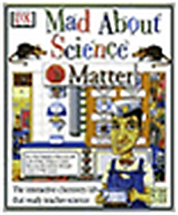 DK: Mad About Science 3: Matter