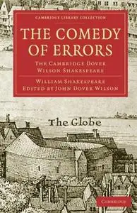 The Cambridge Dover Wilson Shakespeare, Volume 05: The Comedy of Errors